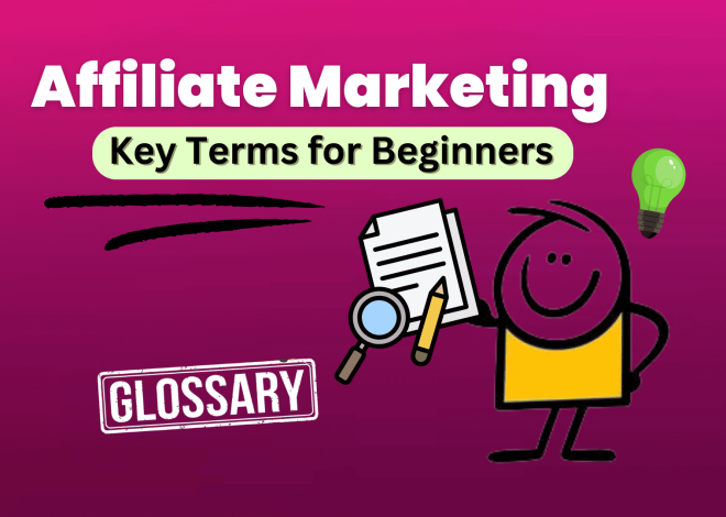Top Essential Affiliate Marketing Terms you need to know in 2025