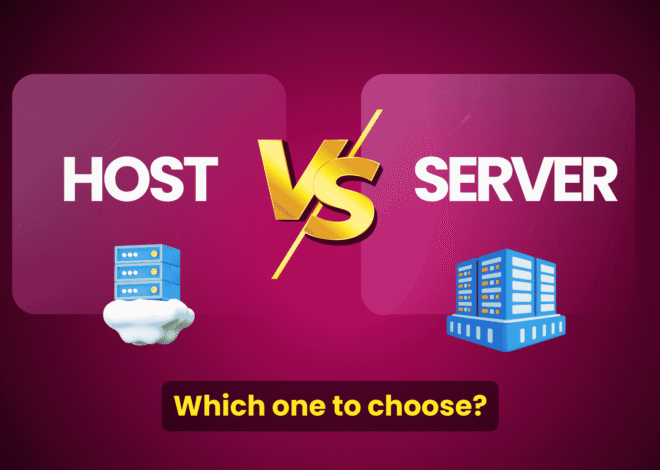 Host vs Server – Which one to choose in 2025?