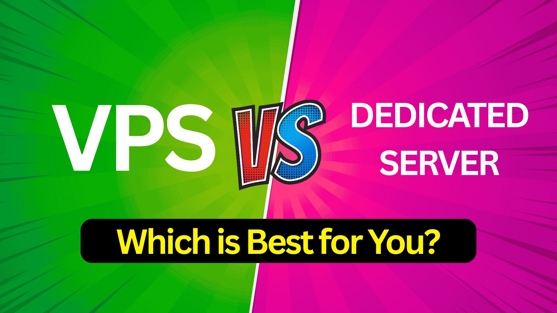 VPS vs Dedicated Hosting: Which is Best for You?