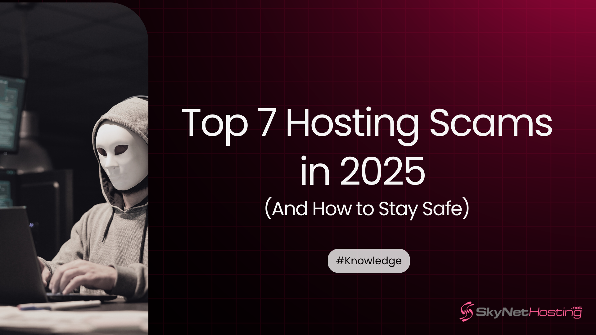 Top 7 Hosting Scams in 2025 (And How to Stay Safe)