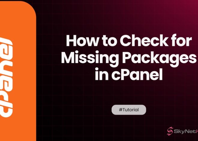 How to Check for Missing Packages in cPanel & Fix Them Easily