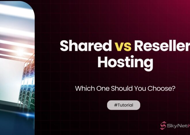 Shared vs Reseller Hosting in 2026: Which One Should You Choose?