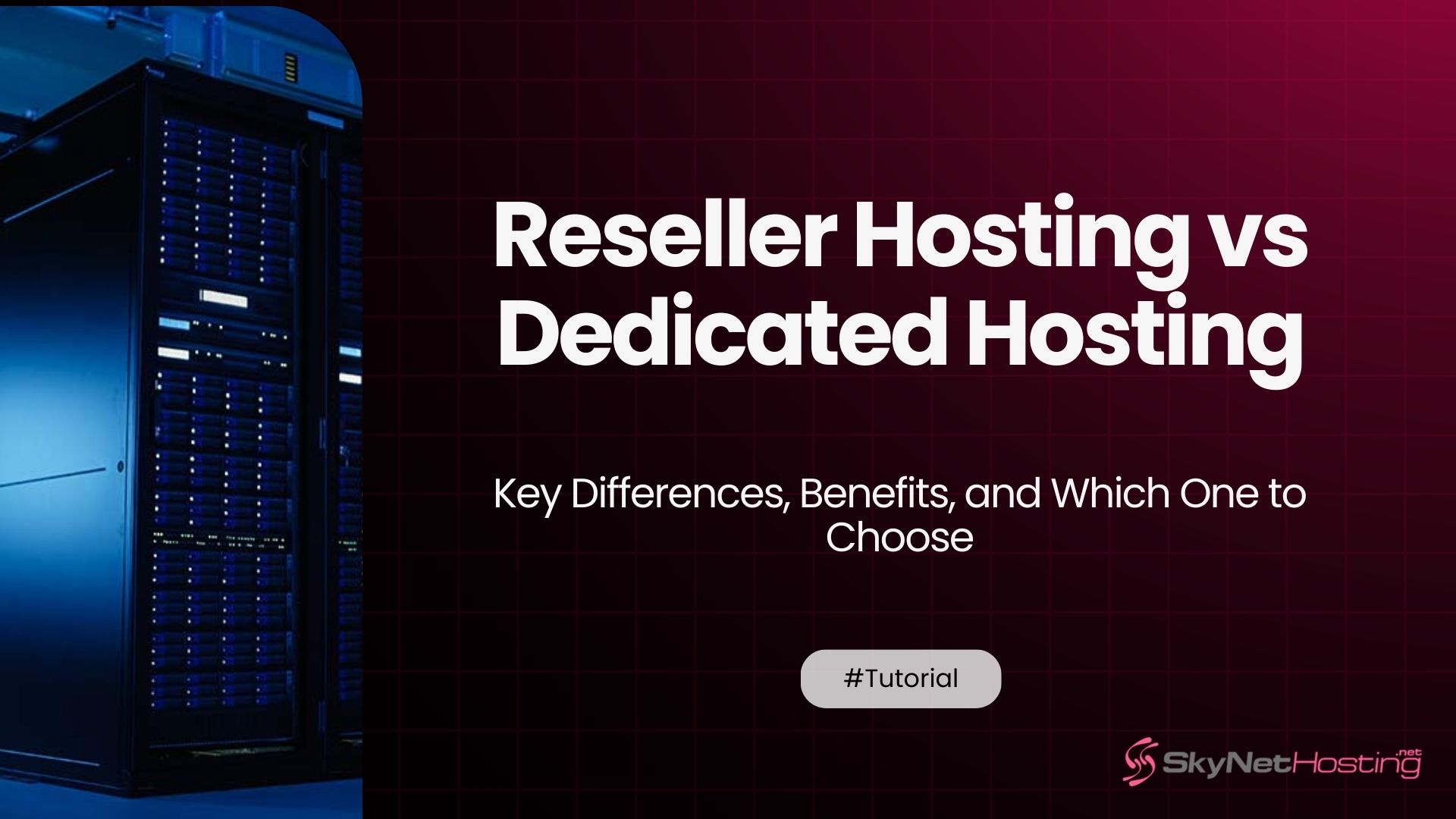 Reseller Hosting vs Dedicated Hosting – Key Differences, Benefits, and Which One to Choose