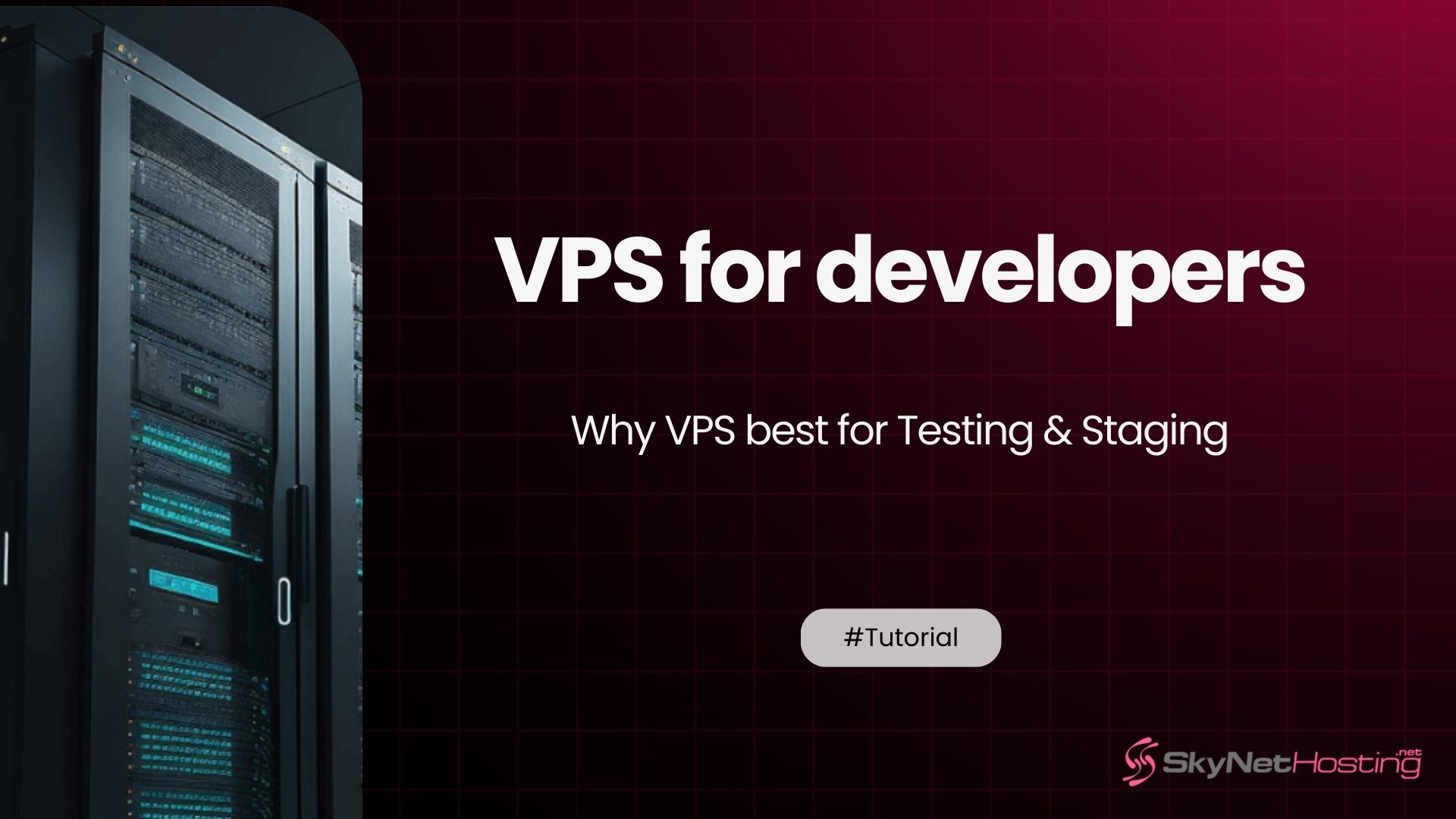 VPS for Developers – Why Developers Use VPS for Testing and Staging