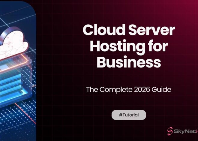 Cloud Server Hosting for Business – The Complete 2026 Guide