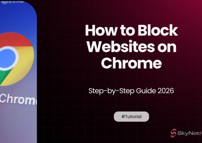How to Block Websites on Chrome (Step-by-Step Guide 2026)
