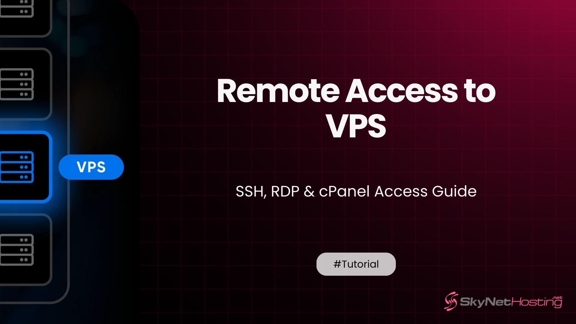 Remote Access to VPS: SSH, RDP & cPanel Access Guide