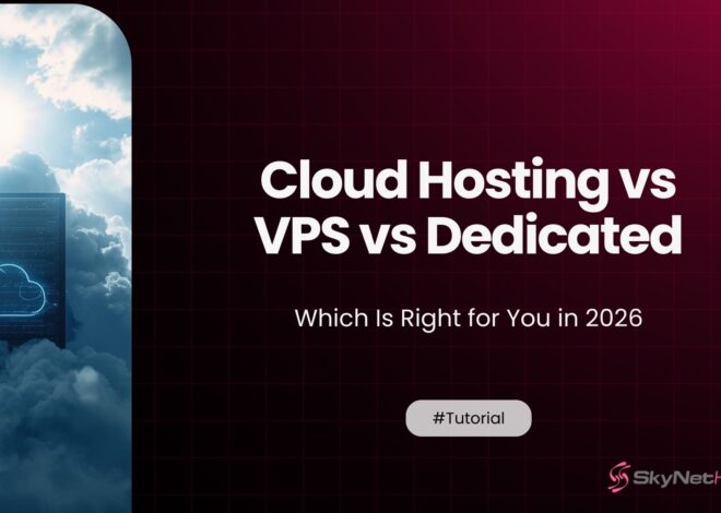 Cloud Hosting vs VPS vs Dedicated: Which Is Right for You in 2026?