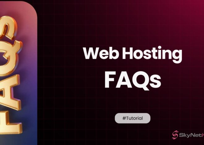 Web Hosting FAQs | SkyNetHosting.Net