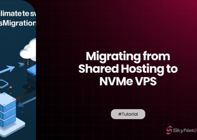 Migrating from Shared Hosting to NVMe VPS: A Complete Guide