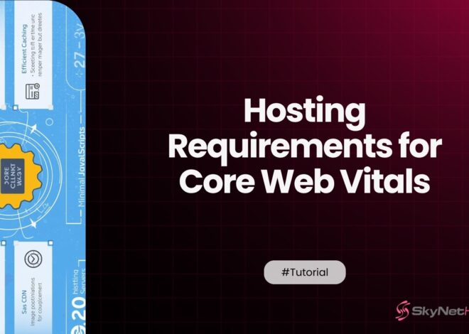 Hosting Requirements for Core Web Vitals: A 2026 Guide