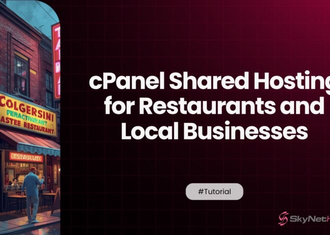 cPanel Hosting for Restaurants and Local Businesses